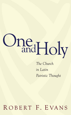 One and Holy - Evans, Robert F