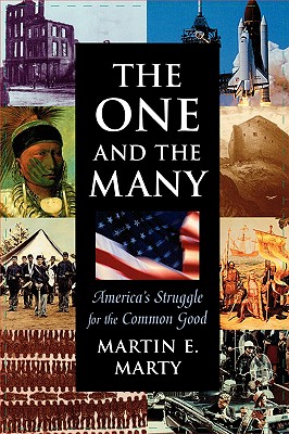 One and the Many the One and the Many: America's Struggle for the Common Good - Marty, Martin E