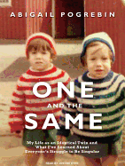 One and the Same: My Life as an Identical Twin and What I've Learned about Everyone's Struggle to Be Singular