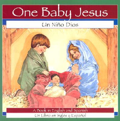 One Baby Jesus / Un Nino Dios - Pingry, Patricia A.