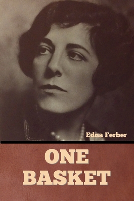 One Basket - Ferber, Edna
