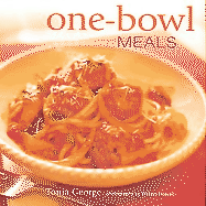 One-Bowl Meals - George, Tonia, and Reavell, William (Photographer)