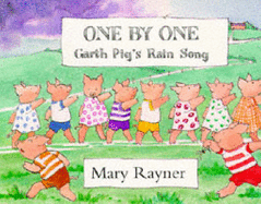 One by One: Garth Pig's Rain Song - Rayner, Mary