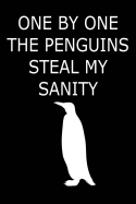 One by One the Penguins Steal My Sanity: Emperor Penguin Blank Lined Journal, Small Gift Notebook