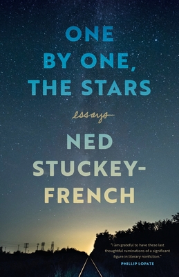 One by One, the Stars: Essays - Stuckey-French, Ned, and Stuckey-French, Elizabeth (Preface by), and Price, John (Foreword by)