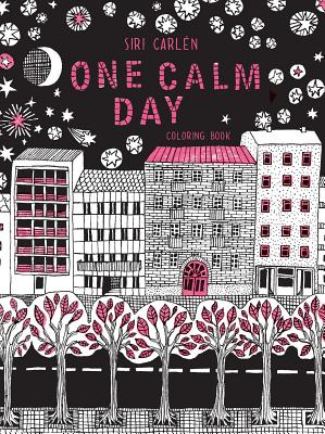 One Calm Day: Adult Coloring Book - Carlen, Siri