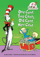 One Cent, Two Cents, Old Cent, New Cent: All about Money