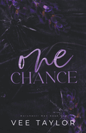 One Chance: A Dark Billionaire Romance