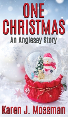 One Christmas: An Anglesey Story - Mossman, Karen J, and Northup, J M (Editor)