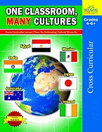 One Classroom, Many Cultures: Cross-Curricular Lesson Plans for Embracing Cultural Diversity