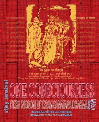 One Consciousness: Fiery Wisdom of Ekam-Sanatana-Dharma, Book Ekam - Sanatani, Vijay