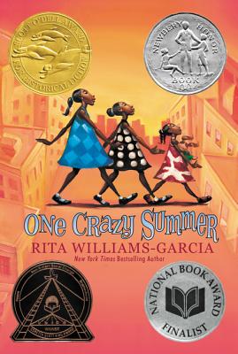 One Crazy Summer: A Newbery Honor Award Winner - Williams-Garcia, Rita