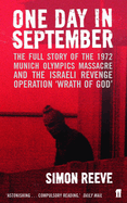 One Day in September: The full story of the 1972 Munich Olympics Massacre and the Israeli Revenge Operation 'Wrath of God'