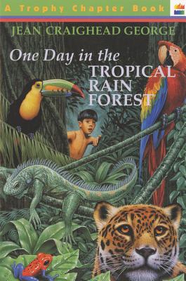 One Day in the Tropical Rain Forest - George, Jean Craighead