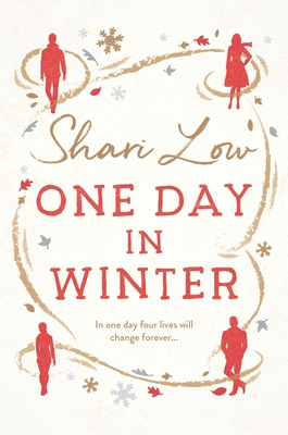 One Day in Winter: An emotional story of love, secrets and friendship, perfect for the festive season! - Low, Shari