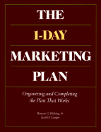 One-Day Marketing Plan: Organizing and Completing the Plan That Works - Heibing, Roman, and Cooper, Scott W, and Cook, Brian (Foreword by)