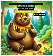 One Day with Benny the Bear: The Honey Hoopla