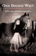 One Degree West: Reflections of a Plainsdaughter - Bair, Julene