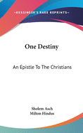 One Destiny: An Epistle To The Christians