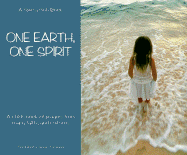 One Earth, One Spirit -A Child's Book of Prayers from Many Faiths and Cultures: A Child's Book of Prayers from Many Faiths and Cultures