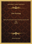 One Evening: Being an Entertainment of Songs, Grave and Gay (1892)