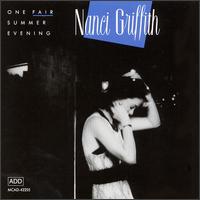 One Fair Summer Evening - Nanci Griffith