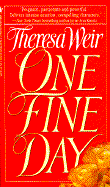 One Fine Day - Weir, Theresa