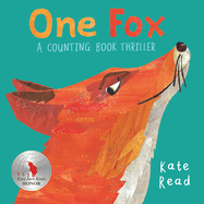 One Fox: A Counting Book Thriller