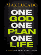 One God, One Plan, One Life: A 365 Devotional