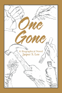 One Gone: A Biographical Novel