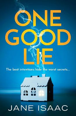 One Good Lie: A gripping psychological thriller - Isaac, Jane