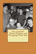 One Grandad's Words, Wisdoms, and Whopping Whale Tales