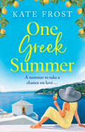 One Greek Summer: An escapist, page-turning romantic read from Kate Frost