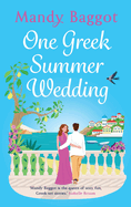 One Greek Summer Wedding: A gorgeous romance from Mandy Baggot