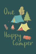 One Happy Camper: Camping Notebook To Write In Blank Wide Ruled Line Paper Gift for Camping Lovers