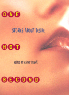 One Hot Second: Stories about Desire