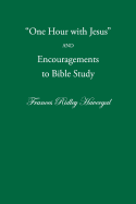 One Hour with Jesus and Encouragements to Bible Study