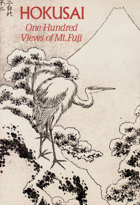 One Hundred Views of Mount Fuji - Hokusai, and Smith, Henry D. (Volume editor)
