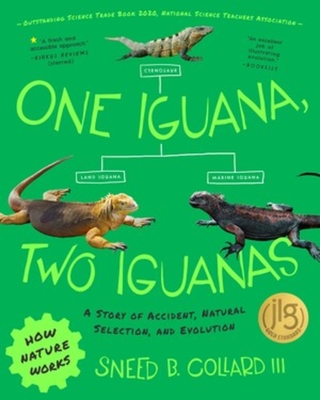 One Iguana, Two Iguanas: A Story of Accident, Natural Selection, and Evolution - Collard, Sneed B