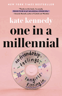 One in a Millennial: On Friendship, Feelings, Fangirls, and Fitting in