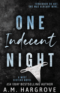 One Indecent Night: A West Sisters Novel #1