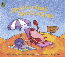 One Is a Snail, Ten Is a Crab: A Counting by Feet Book