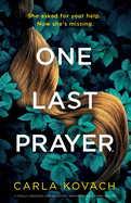 One Last Prayer: A totally addictive and absolutely unputdownable crime thriller