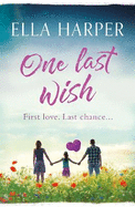 One Last Wish: A heartbreaking novel about love and loss