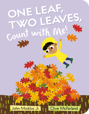 One Leaf, Two Leaves, Count with Me! - Micklos, John