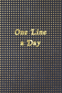 One Line A Day: Gold Dots One Line A Day Journal Five-Year Memory Book, Diary, Notebook, 6x9, 110 Lined Blank Pages
