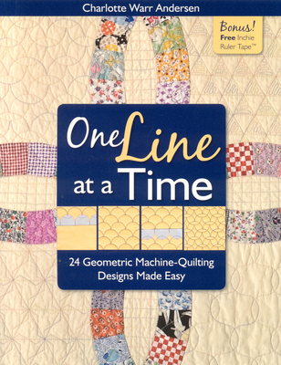 One Line at a Time: 24 Geometric Machine-Quilting Designs Made Easy [With Inchie Ruler Tape] - Anderson, Charlotte Warr