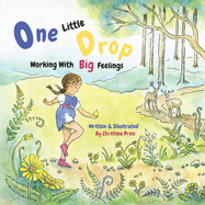 One Little Drop: Working With Big Feelings