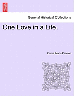 One Love in a Life. - Pearson, Emma Maria