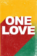 One Love Journal: Jamaica & Reggae Lovers Notebook Everyday Diary